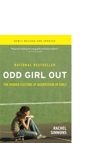 Odd Girl Out: The Hidden Culture of Aggression in Girls (Paperback, Revised, Update)