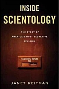 Inside Scientology: The Story of Americas Most Secretive Religion (Hardcover)