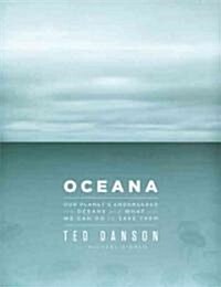 [중고] Oceana: Our Endangered Oceans and What We Can Do to Save Them (Hardcover)