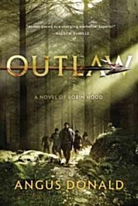 Outlaw: A Novel of Robin Hood (Paperback)