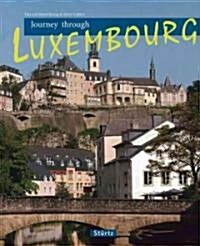 Journey Through Luxembourg (Hardcover)