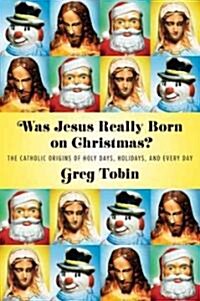 Holy Holidays! : The Catholic Origins of Celebration (Paperback)