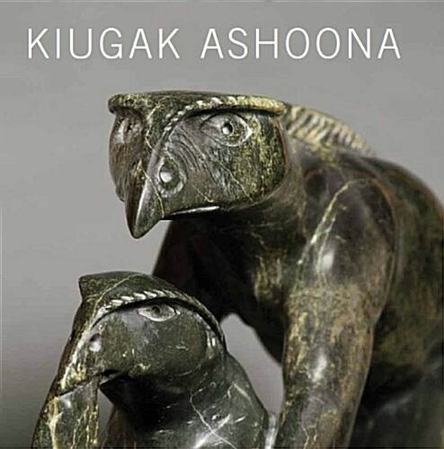 Kiugak Ashoona (Paperback)