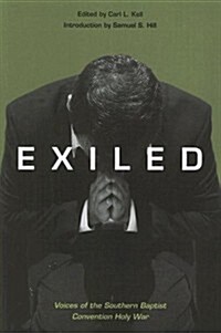 Exiled: Voices of the Southern Baptist Convention Holy War (Paperback)