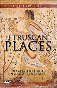 Etruscan Places : Travels Through Forgotten Italy (Paperback, Revised ed.)
