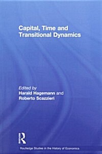 Capital, Time and Transitional Dynamics (Paperback)