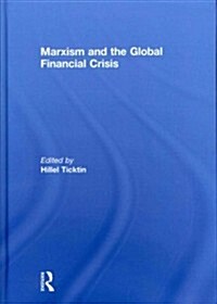 Marxism and the Global Financial Crisis (Hardcover)