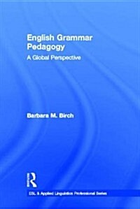 English Grammar Pedagogy : A Global Perspective (Hardcover)