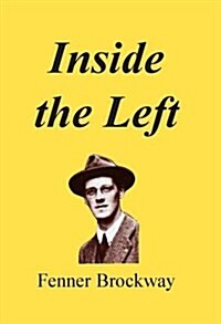 Inside the Left : Thirty Years of Platform, Press, Prison and Parliament (Paperback)