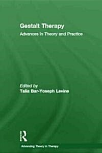 Gestalt Therapy : Advances in Theory and Practice (Hardcover)