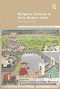 Religious Cultures in Early Modern India : New Perspectives (Hardcover)