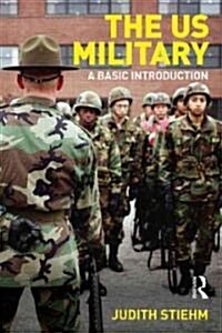 The US Military : A Basic Introduction (Paperback)