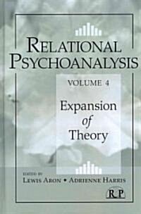 Relational Psychoanalysis, Volume 4 : Expansion of Theory (Hardcover)