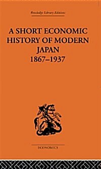 Short Economic History of Modern Japan (Paperback)