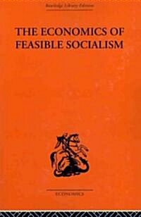 The Economics of Feasible Socialism (Paperback)