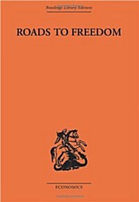 Roads to Freedom : Essays in Honour of Friedrich A. Von Hayek (Paperback)