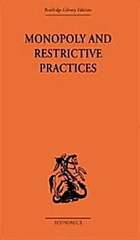 Monopoly and Restrictive Practices (Paperback)