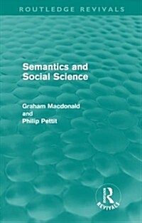 Semantics and Social Science (Routledge Revivals) (Paperback)