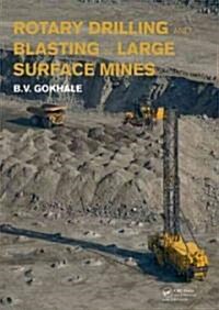 Rotary Drilling and Blasting in Large Surface Mines (Hardcover)