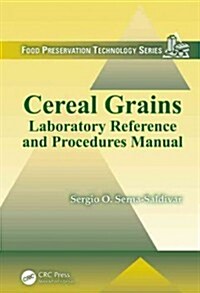 Cereal Grains: Laboratory Reference and Procedures Manual (Paperback)