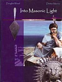 Into Masonic Light (Hardcover)