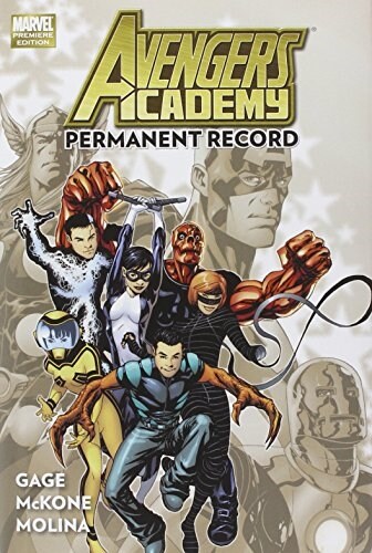 Avengers Academy Volume 1: Permanent Record (Hardcover, Marvel Premiere)