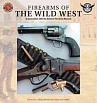 Firearms of the Wild West (Hardcover)