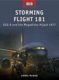 Storming Flight 181 : GSG 9 and the Mogadishu Hijack 1977 (Paperback)