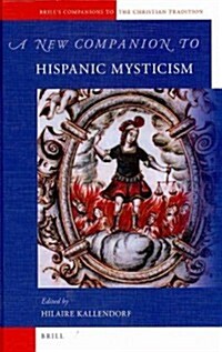 A New Companion to Hispanic Mysticism (Hardcover)