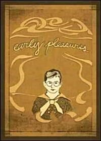 Early Pleasures: Memoirs of a Sensual Youth (Hardcover)
