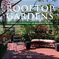 [중고] Rooftop Gardens: The Terraces, Conservatories, and Balconies of New York (Hardcover)