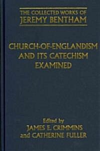 Church-Of-Englandism and Its Catechism Examined (Hardcover)