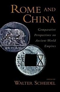 Rome and China: Comparative Perspectives on Ancient World Empires (Paperback)