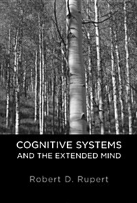 Cognitive Systems and the Extended Mind (Paperback)