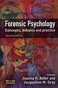 Forensic Psychology : Concepts, Debates and Practice (Hardcover, 2 ed)