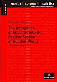 The Integration of Million Into the English System of Number Words: A Diachronic Study (Hardcover)