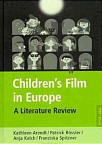 Childrens Film in Europe: A Literature Review (Hardcover)
