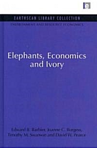 Elephants, Economics and Ivory (Hardcover, Reprint)