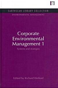 Corporate Environmental Management 1 : Systems and Strategies (Hardcover, 2 ed)