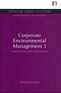 Corporate Environmental Management : Towards Sustainable Development (Hardcover)