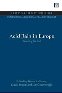 Acid Rain in Europe : Counting the Cost (Hardcover)