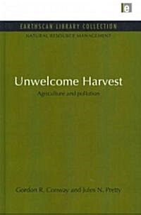 Unwelcome Harvest : Agriculture and Pollution (Hardcover)