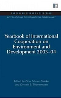 Yearbook of International Cooperation on Environment and Development 2003-04 (Hardcover)