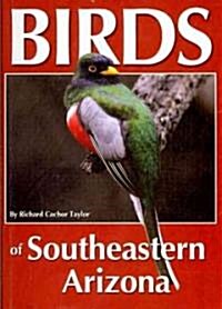 Birds of Southeastern Arizona (Paperback)