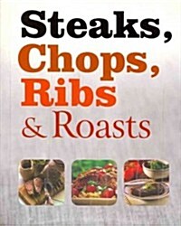 Steaks, Chops, Ribs & Roasts (Paperback)