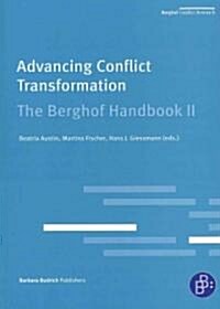 Advancing Conflict Transformation. the Berghof Handbook II (Paperback)