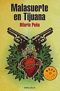 Malasuerte en Tijuana / Malasuerte in Tijuana (Paperback)