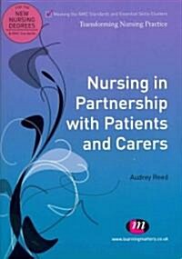Nursing in Partnership with Patients and Carers (Paperback)