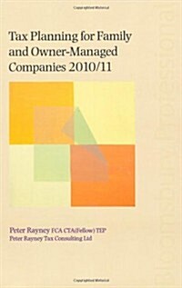 Tax Planning for Family and Owner-Managed Companies 2010/11 (Package)