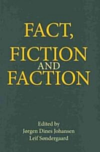 Fact, Fiction and Faction (Paperback)